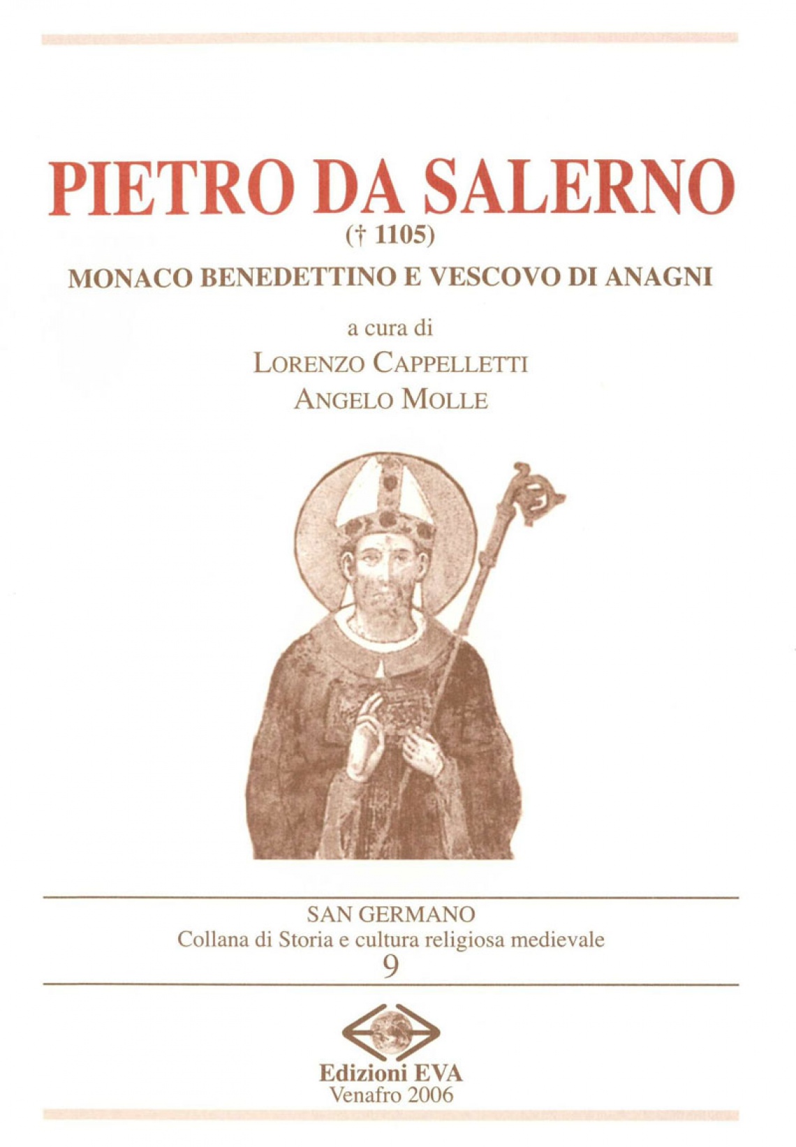 Pietro da Salerno (1105). Monaco benedettino e vescovo di Anagni